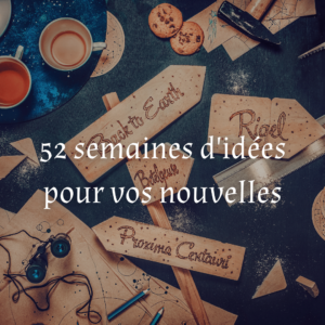 52 semaines d'idées pour vos nouvelles
