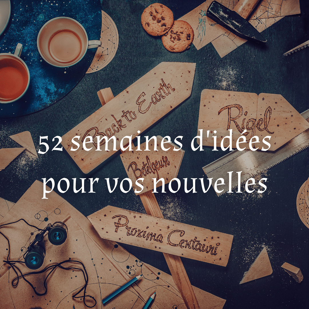 52 semaines d'idées pour vos nouvelles