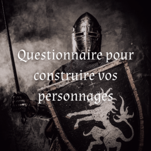 Questionnaire pour vos personnages